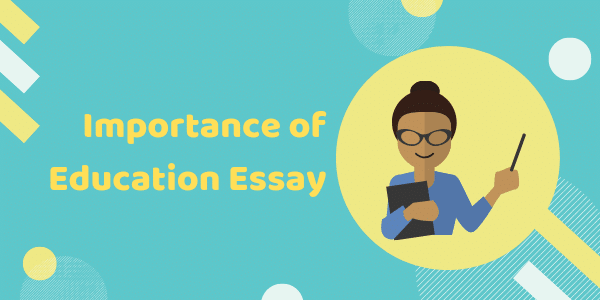 Essay on “Importance of education” for all ages of students