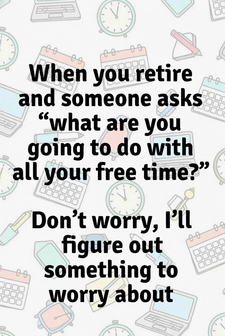 Funny Retirement Quotes About Saying Goodbye to Work and Daily Routines