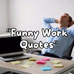 Funny Work Quotes