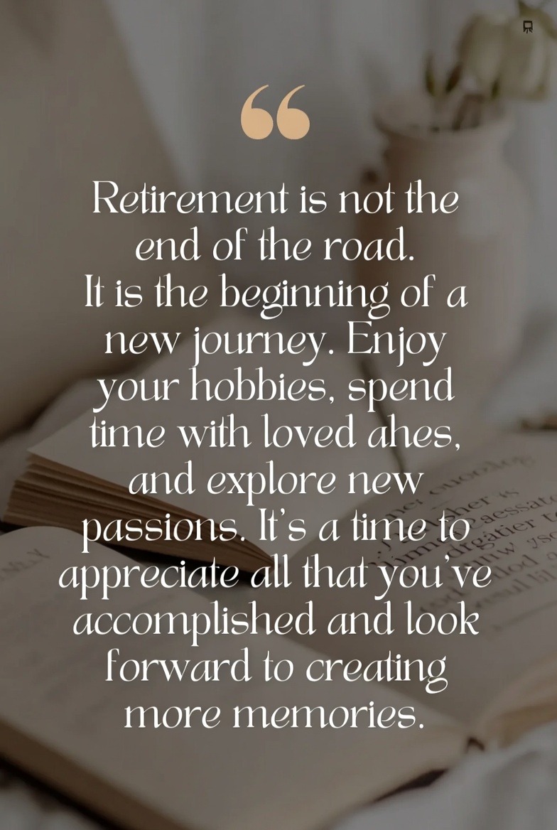 Retirement Quotes Honoring Hard Work, Gratitude, and Reflection