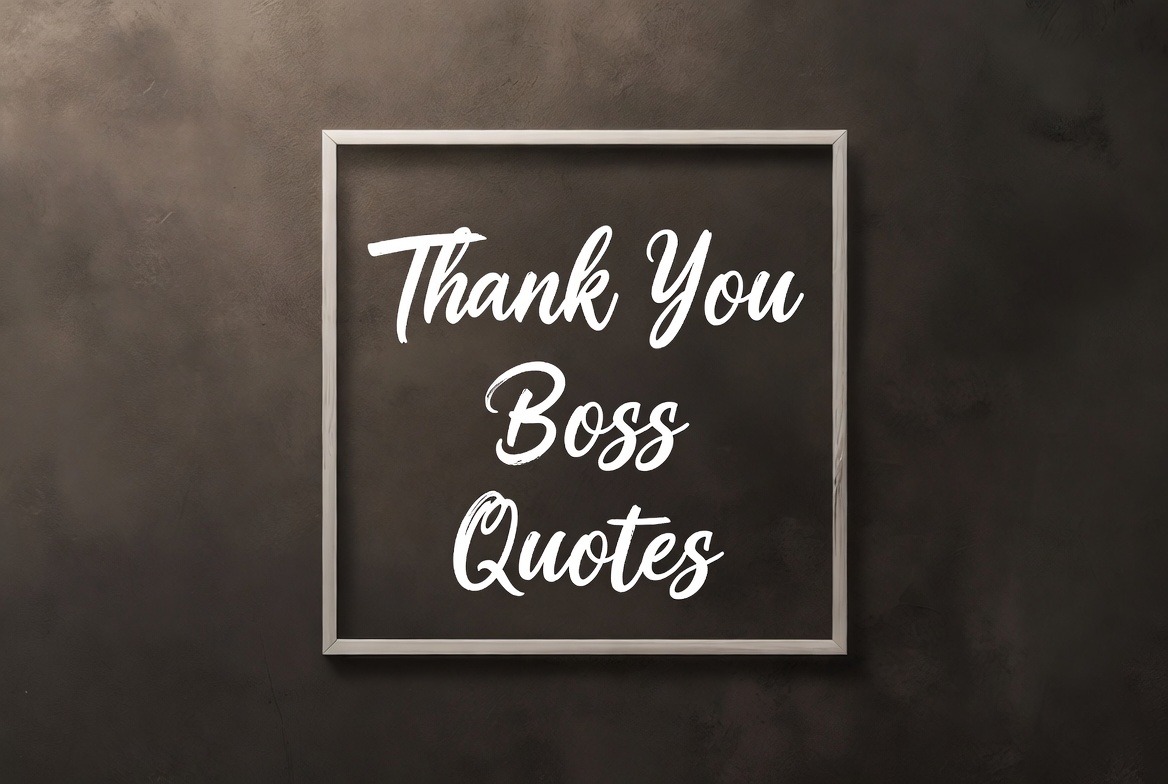 35 Thank You Boss Quotes for Appreciation & Respect