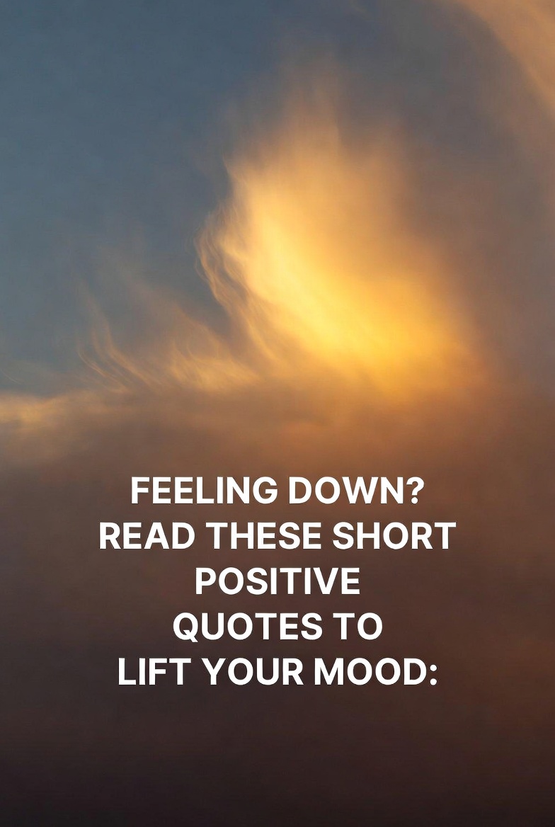 The Emotional Power of Short Positive Quotes
