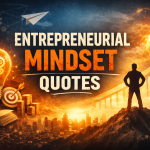 Entrepreneurial Mindset Quotes