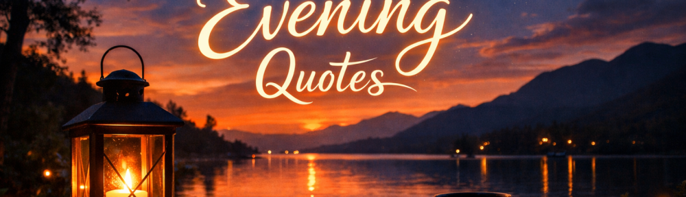 Evening Quotes